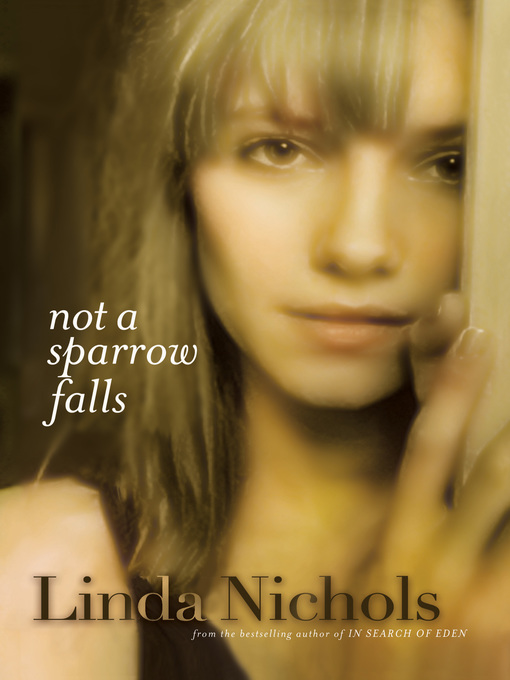 Title details for Not a Sparrow Falls by Linda Nichols - Available